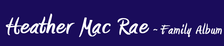 Heather Mac Rae Family Album